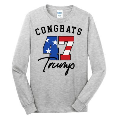 Congratulations President Trump 47 Tall Long Sleeve T-Shirt