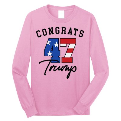 Congratulations President Trump 47 Long Sleeve Shirt