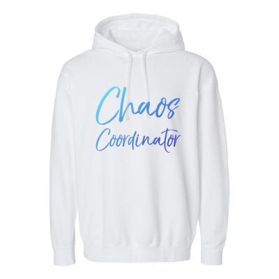 Cute Preschool Teacher Gift Chaos Coordinator Great Gift Garment-Dyed Fleece Hoodie