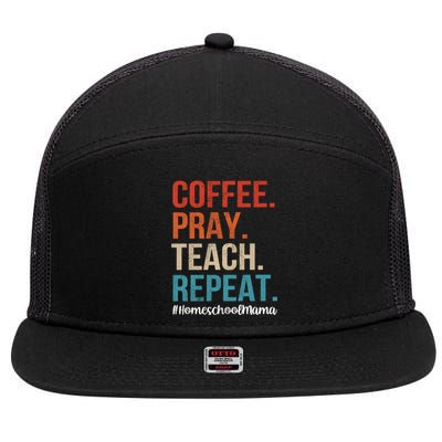 Coffee Pray Teach Repeat Homeschool Mom Mother Vintage Gift 7 Panel Mesh Trucker Snapback Hat