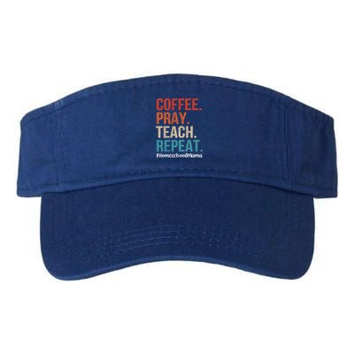 Coffee Pray Teach Repeat Homeschool Mom Mother Vintage Gift Valucap Bio-Washed Visor