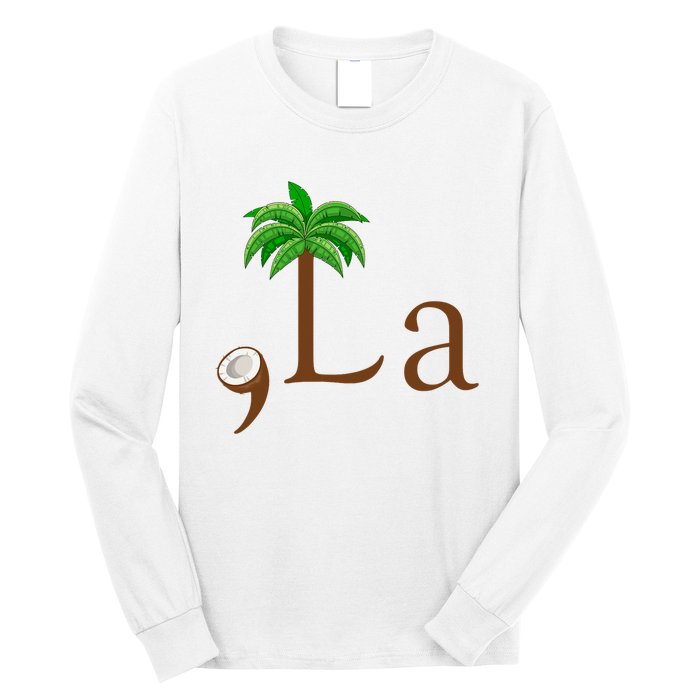 Coconut Palm Tree Comma + La Kamala Harris President 2024 Long Sleeve Shirt