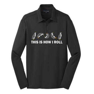 Cute Penguin This Is How I Roll Funny Penguin Silk Touch Performance Long Sleeve Polo