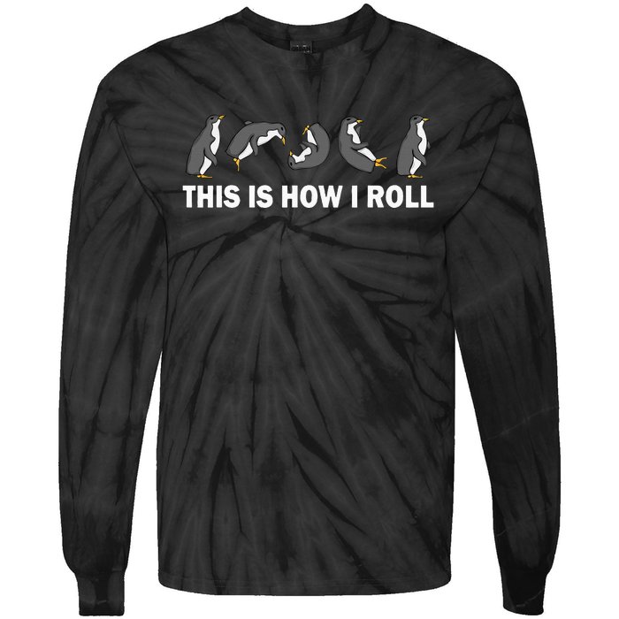 Cute Penguin This Is How I Roll Funny Penguin Tie-Dye Long Sleeve Shirt