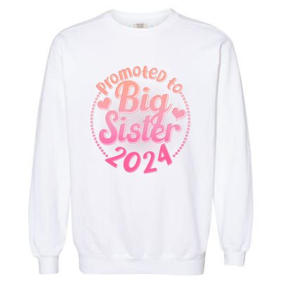 Cute Promoted To Big Sister 2024 Garment-Dyed Sweatshirt