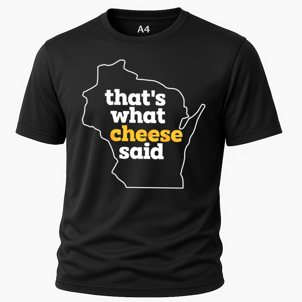 Cheese Pun ThatS What Cheese Said Funny Wisconsin Cheese Gift Cooling Performance Crew T-Shirt