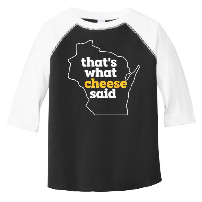 Cheese Pun ThatS What Cheese Said Funny Wisconsin Cheese Gift Toddler Fine Jersey T-Shirt