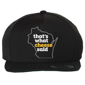 Cheese Pun ThatS What Cheese Said Funny Wisconsin Cheese Gift Wool Snapback Cap