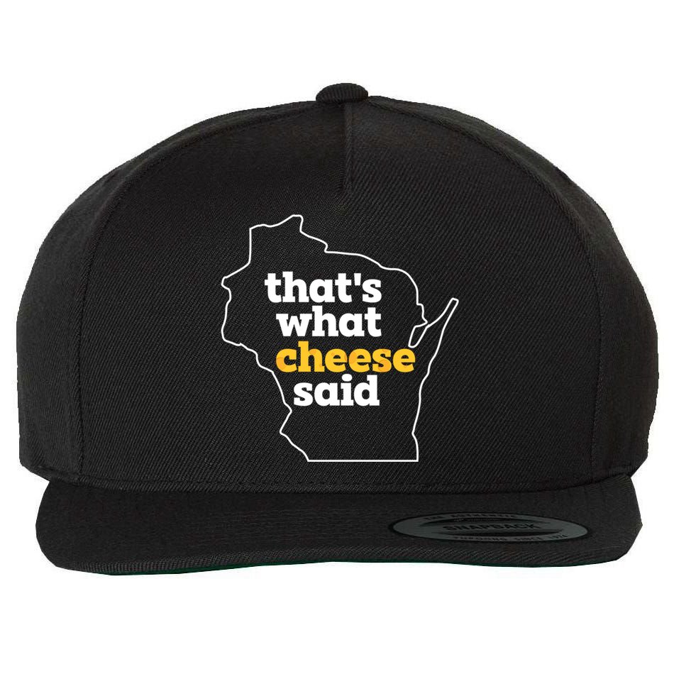 Cheese Pun ThatS What Cheese Said Funny Wisconsin Cheese Gift Wool Snapback Cap