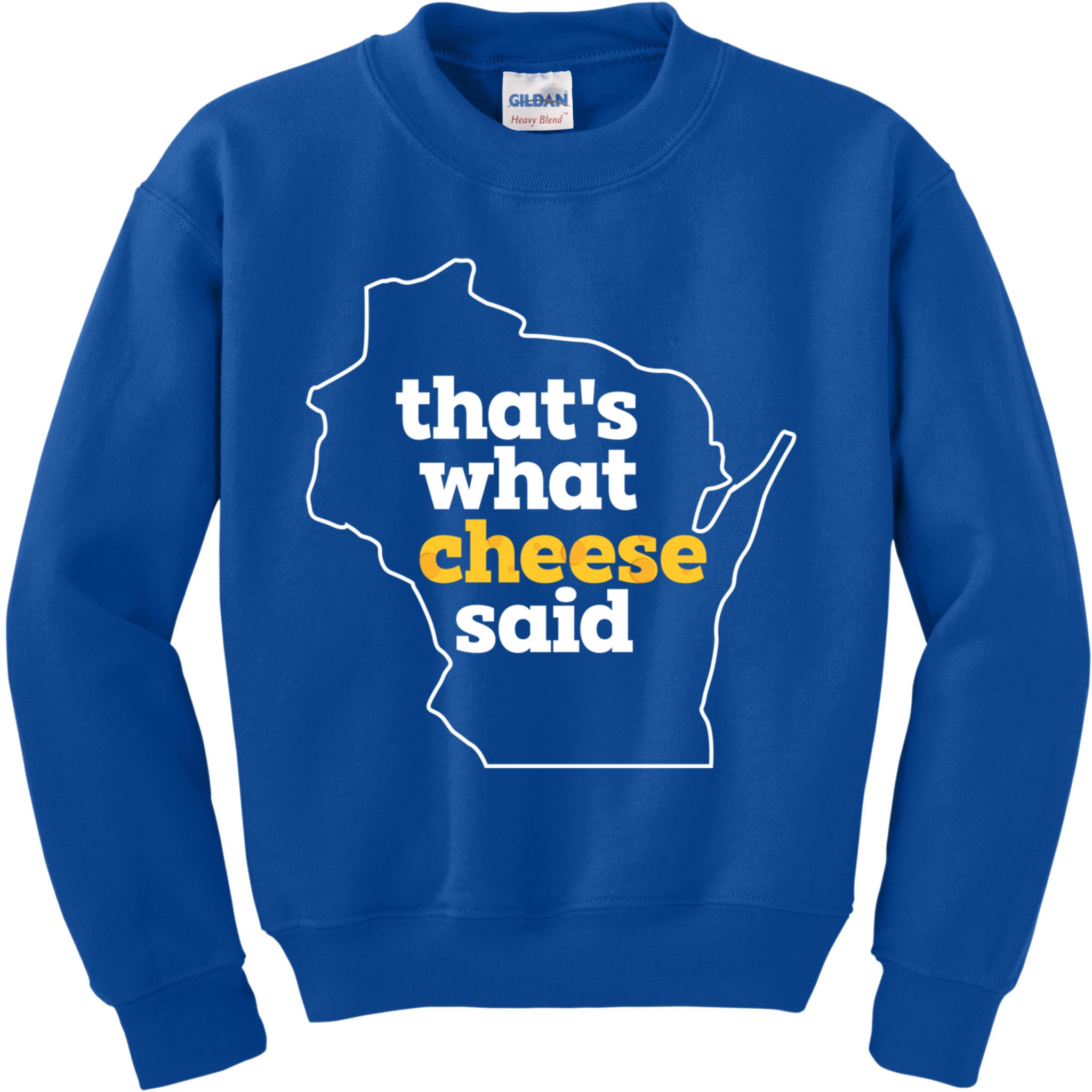 Cheese Pun ThatS What Cheese Said Funny Wisconsin Cheese Gift Kids Sweatshirt