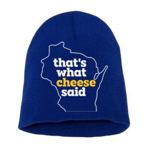 Cheese Pun ThatS What Cheese Said Funny Wisconsin Cheese Gift Short Acrylic Beanie