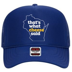 Cheese Pun ThatS What Cheese Said Funny Wisconsin Cheese Gift High Crown Mesh Back Trucker Hat