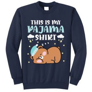 Cute Pj Teen Pjs Funny Bear Pjs This Is My Pajama Sweatshirt