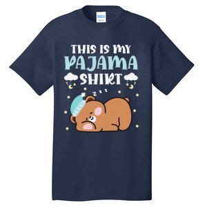 Cute Pj Teen Pjs Funny Bear Pjs This Is My Pajama Tall T-Shirt