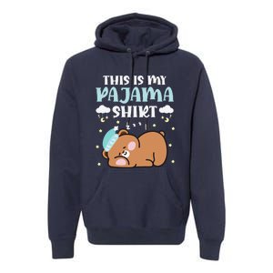 Cute Pj Teen Pjs Funny Bear Pjs This Is My Pajama Premium Hoodie