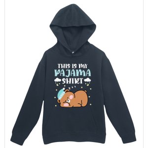 Cute Pj Teen Pjs Funny Bear Pjs This Is My Pajama Urban Pullover Hoodie