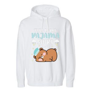 Cute Pj Teen Pjs Funny Bear Pjs This Is My Pajama Garment-Dyed Fleece Hoodie