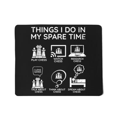 Chess Player Things I Do In My Spare Time Mousepad