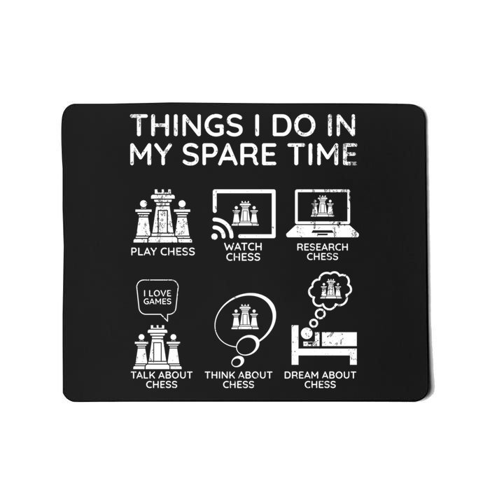 Chess Player Things I Do In My Spare Time Mousepad