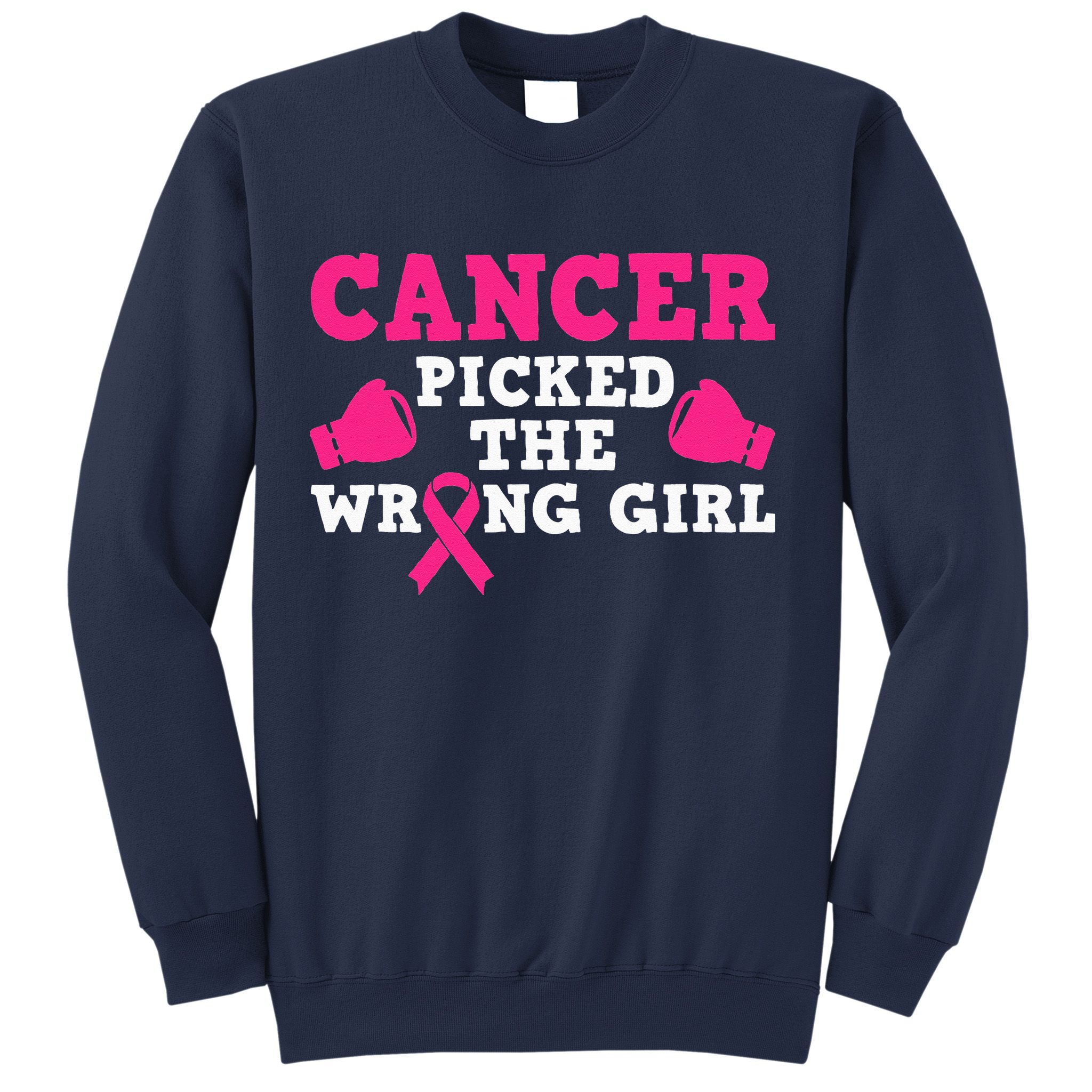 Cancer Picked The Wrong Pink Ribbon Sweatshirt