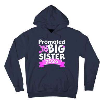 Cute Promoted To Big Sister 2024 Tall Hoodie