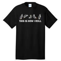 Cute Penguin This Is How I Roll Tall T-Shirt