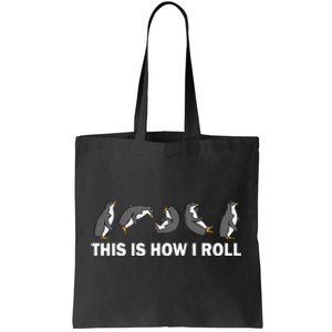 Cute Penguin This Is How I Roll Tote Bag