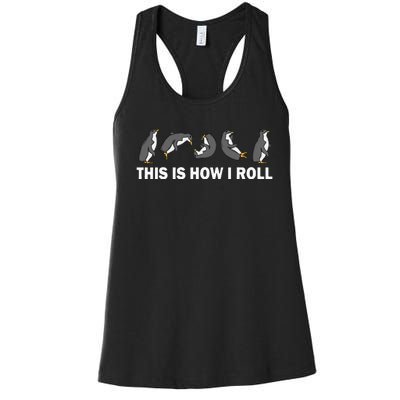 Cute Penguin This Is How I Roll Women's Racerback Tank