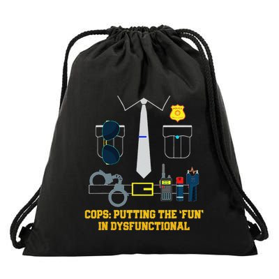 Cops Putting The Fun In Dysfunctional Funny Police Drawstring Bag