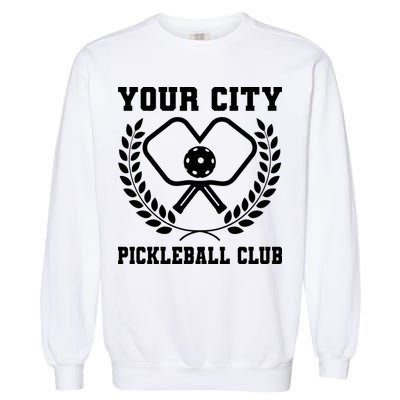 Custom Pickleball Team Personalize City Name Garment-Dyed Sweatshirt