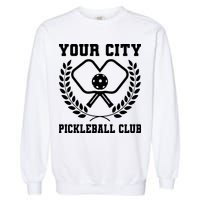 Custom Pickleball Team Personalize City Name Garment-Dyed Sweatshirt