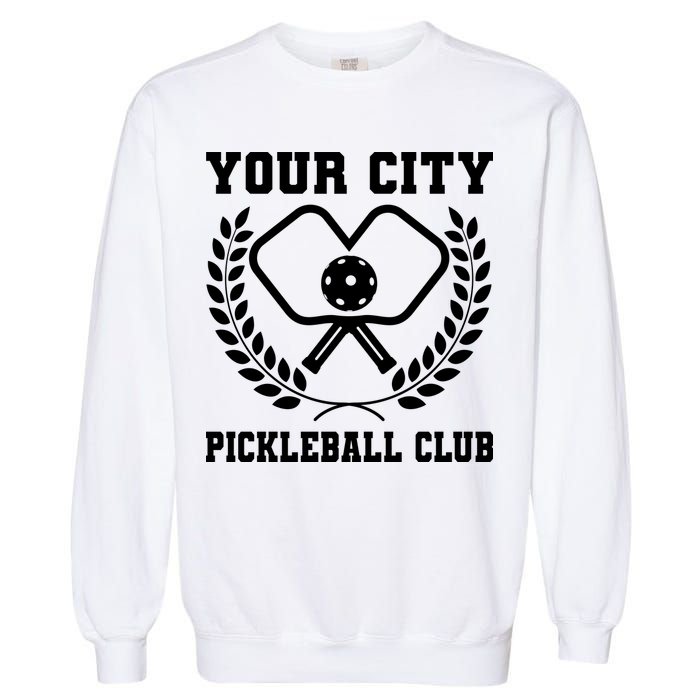 Custom Pickleball Team Personalize City Name Garment-Dyed Sweatshirt
