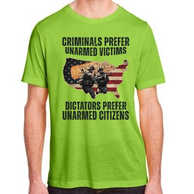 Criminals Prefer Unarmed Victims Dictators Prefer Unarmed Citizens Adult ChromaSoft Performance T-Shirt