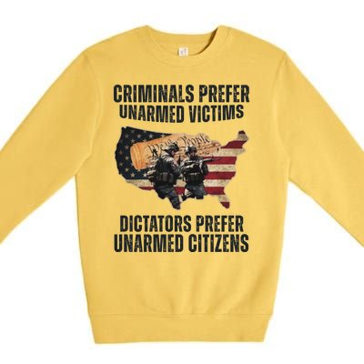 Criminals Prefer Unarmed Victims Dictators Prefer Unarmed Citizens Premium Crewneck Sweatshirt