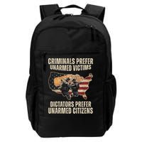 Criminals Prefer Unarmed Victims Dictators Prefer Unarmed Citizens Backpack