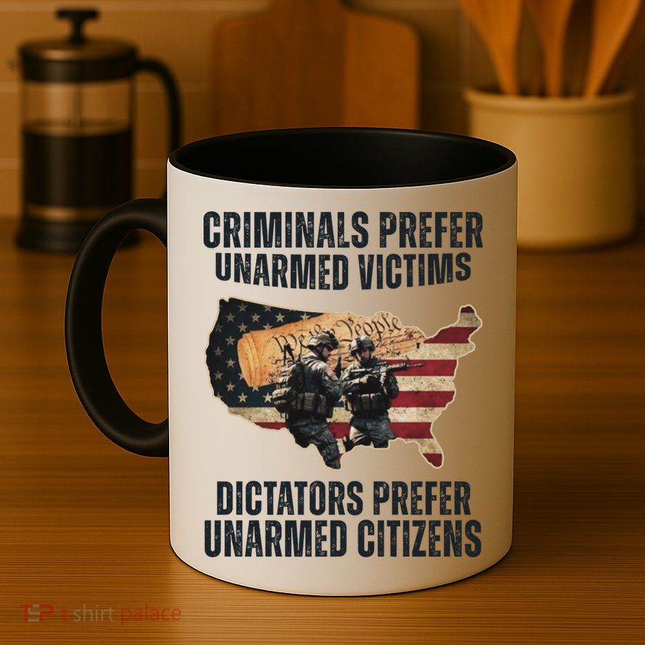 Criminals Prefer Unarmed Victims Dictators Prefer Unarmed Citizens Mug