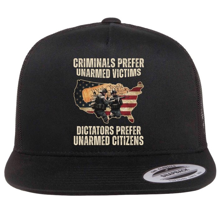 Criminals Prefer Unarmed Victims Dictators Prefer Unarmed Citizens Flat Bill Trucker Hat
