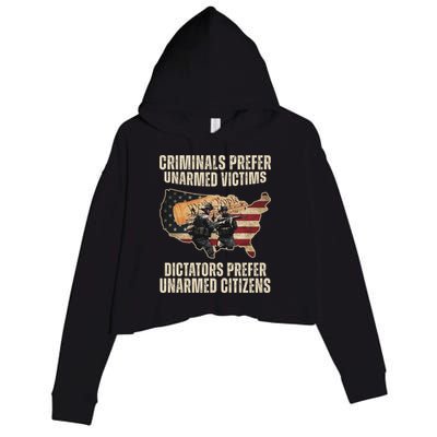 Criminals Prefer Unarmed Victims Dictators Prefer Unarmed Citizens Crop Fleece Hoodie