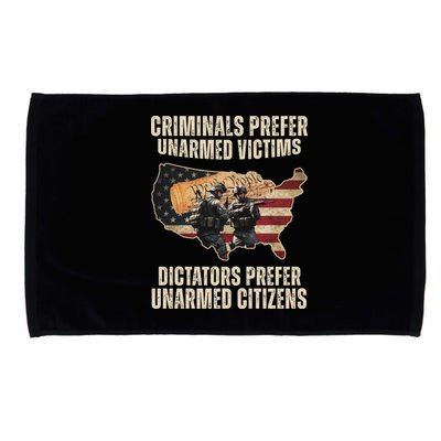 Criminals Prefer Unarmed Victims Dictators Prefer Unarmed Citizens Microfiber Hand Towel
