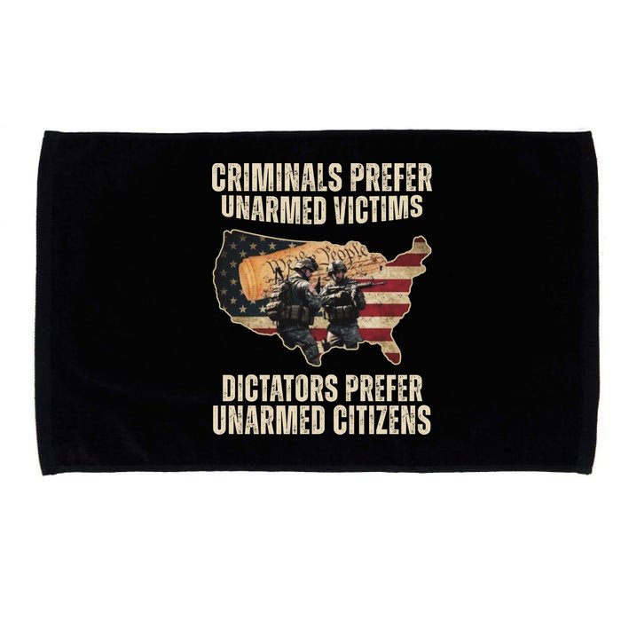 Criminals Prefer Unarmed Victims Dictators Prefer Unarmed Citizens Microfiber Hand Towel