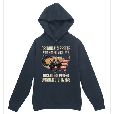 Criminals Prefer Unarmed Victims Dictators Prefer Unarmed Citizens Urban Pullover Hoodie