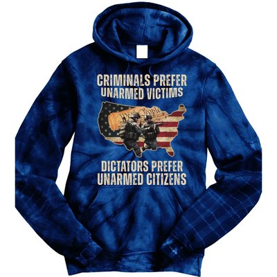 Criminals Prefer Unarmed Victims Dictators Prefer Unarmed Citizens Tie Dye Hoodie