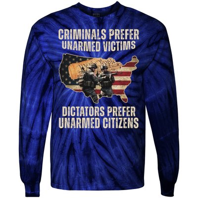 Criminals Prefer Unarmed Victims Dictators Prefer Unarmed Citizens Tie-Dye Long Sleeve Shirt