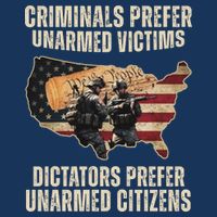 Criminals Prefer Unarmed Victims Dictators Prefer Unarmed Citizens Infant Baby Jersey Bodysuit