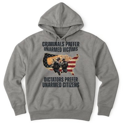 Criminals Prefer Unarmed Victims Dictators Prefer Unarmed Citizens Hoodie