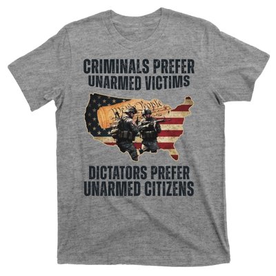 Criminals Prefer Unarmed Victims Dictators Prefer Unarmed Citizens T-Shirt