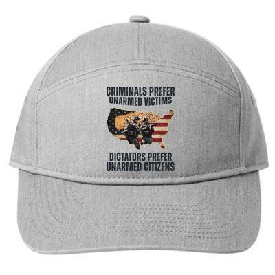 Criminals Prefer Unarmed Victims Dictators Prefer Unarmed Citizens 7-Panel Snapback Hat