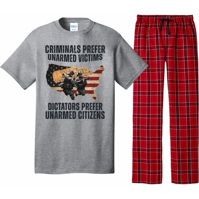 Criminals Prefer Unarmed Victims Dictators Prefer Unarmed Citizens Pajama Set