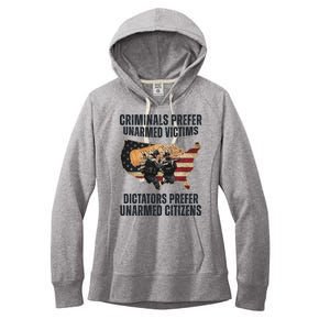 Criminals Prefer Unarmed Victims Dictators Prefer Unarmed Citizens Women's Fleece Hoodie