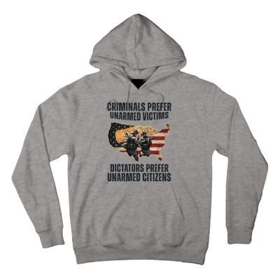 Criminals Prefer Unarmed Victims Dictators Prefer Unarmed Citizens Tall Hoodie